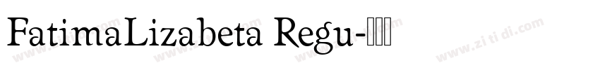 FatimaLizabeta Regu字体转换